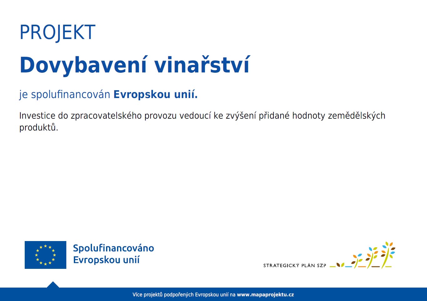 Podpora EU, dovybavení vinařství.